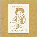 Load image into Gallery viewer, Banksy Migration Is Not A Crime
