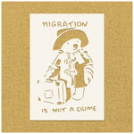 Load image into Gallery viewer, Banksy Migration Is Not A Crime